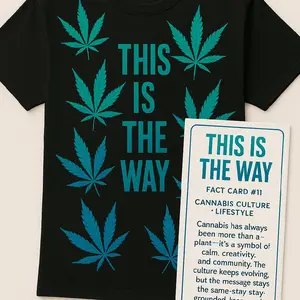 Another This Is The Way collection-blue and green pot leafs with a fact card to help spread the word.