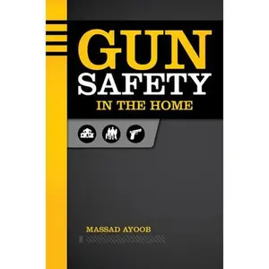 USED-Gun Safety in the Home by Ayoob, Massad (Paperback)