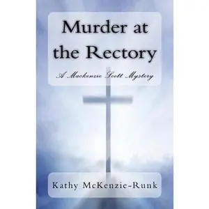 USED-Murder at the Rectory: A Mackenzie Scott Mystery by McKenzie-Runk, Kathy (Paperback)