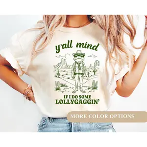 Y'all Mind If I Do Some Lollygaggin' Shirt