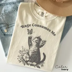 Rage Consumes Me Shirt, Cute Cat Meme T-Shirt, Funny Sarcastic Kitten Tee, Cottagecore Comfort Colors Mental Health T Shirt, Butterfly Shirt