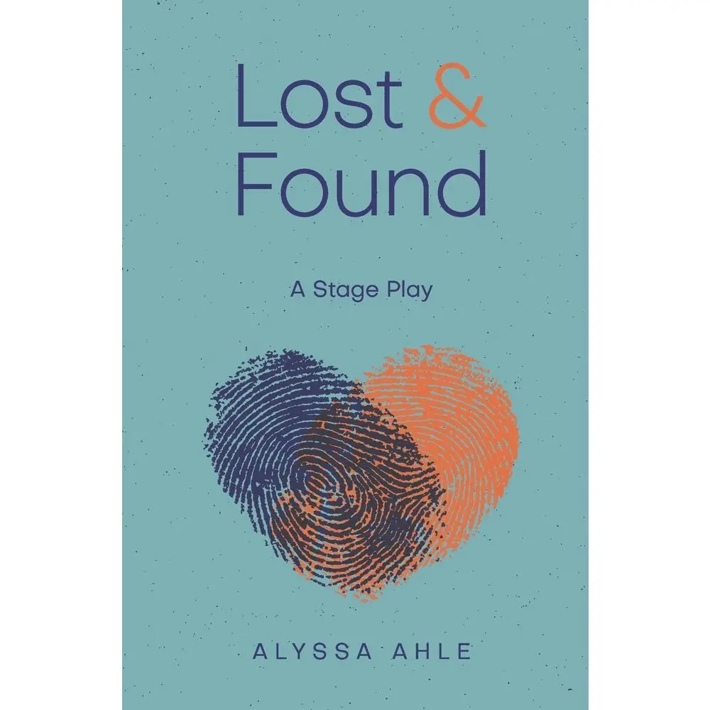 USED-Lost and Found: a stage play by Ahle, Alyssa (Paperback)