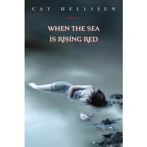 USED-When the Sea is Rising Red by Cat Hellisen (Hardcover)