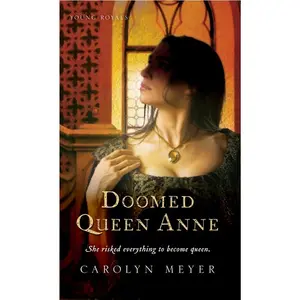 Doomed Queen Anne: A Young Royals Book (Young Royals: Volume Number 3) by Carolyn Meyer [Paperback Book]