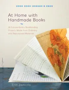 USED Book - At Home with Handmade Books: 28 Extraordinary Bookbinding Projects Made from Ordinary and Repurposed Materials by Zamrzla, Erin (Paperback) - english