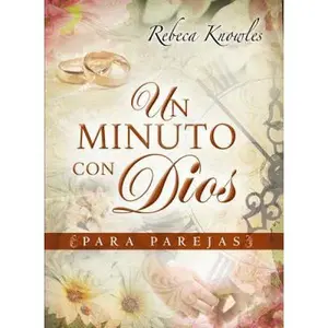 USED-Un Minuto Con Dios: Para Parejas (Spanish Edition) by Rebeca Knowles (Hardcover)
