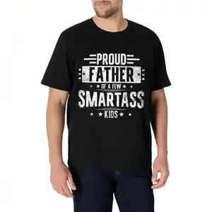 [100% Cotton] Proud Father Of Smartass Kids Hilarious T-Shirt Perfect Fathers Day Gift For Dad