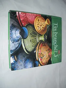 USED-T'es Branche? 3 French 2019 Annotated Teacher's Edition by Jacqueline King Donnelly, Sebastien DeClerk, Henry Menninger (Hardcover)