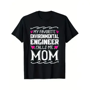 My Favorite Environmental Engineer Calls Me Mom Mothers Day T-Shirt