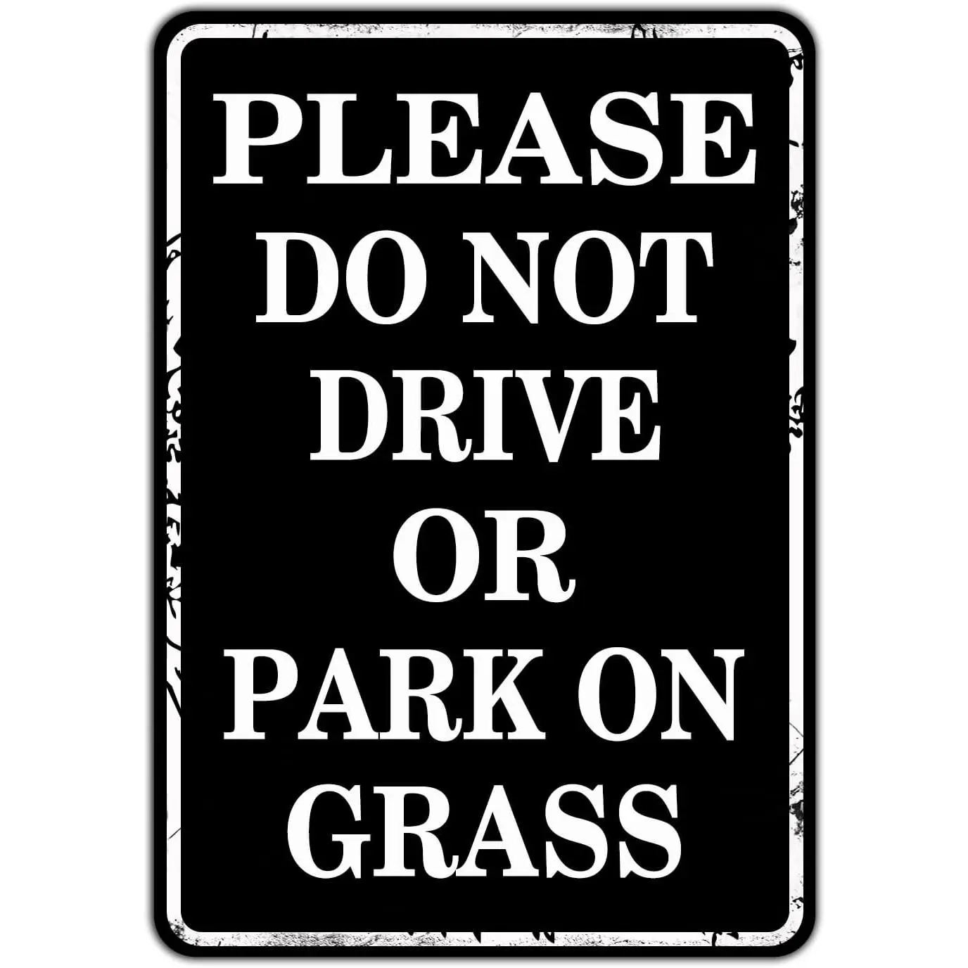Please Do Not Drive Or Park On Grass Metal Tin Sign for Outdoor Vintage Lawn Patio Wall Plaques Wall Decoration 8X12 Inches