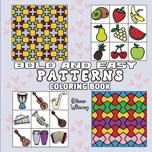 Bold and Easy Patterns Coloring Book: 50 Simple Designs for Relaxation, Easy and Big Drawings of Cute Patterns, Cozy Items, and More ( Easy Coloring Book No Bleed ) (Bold and Easy Coloring Books)