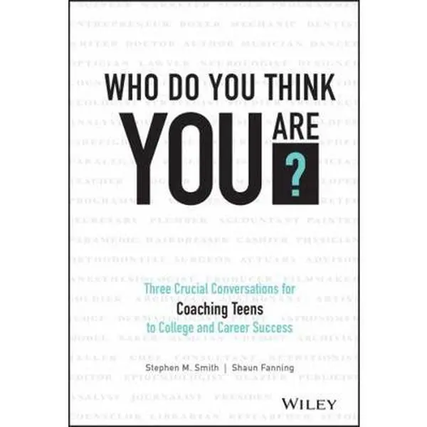 USED Book - Who Do You Think You Are?: Three Crucial Conversations for Coaching Teens to College and Career Success by Smith, Stephen M. (Hardcover) - english
