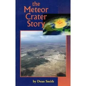 USED Book - The Meteor Crater Story by Dean Smith (Paperback) - english