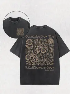 Consider How Wildflowers Grow, Bible, 230G High-Quality Double-Sided Printed Wax Printed T-Shirt, Outdoor Sports Shirt, Vintage Washed, 100% Cotton, Daily Wear boyfriend  tees