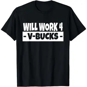 Will Work for V-Bucks Cool Gamer T-Shirt Youth Medium 10-12, Black
