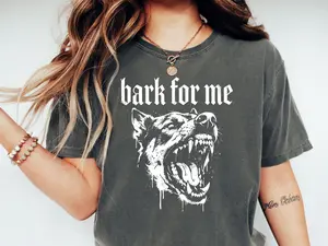 Bark For Me Shirt, Gothic Dog Graphic T-Shirt, Bold Aesthetic Tee