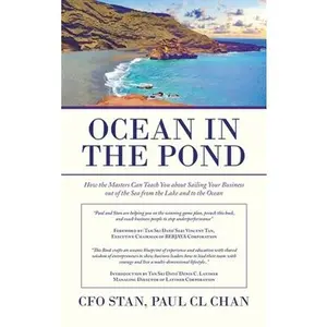 USED-Ocean in the Pond: How the Masters Can Teach You About Sailing Your Business out of the Sea from the Lake and to the Ocean by Stan, Cfo (Hardcover)