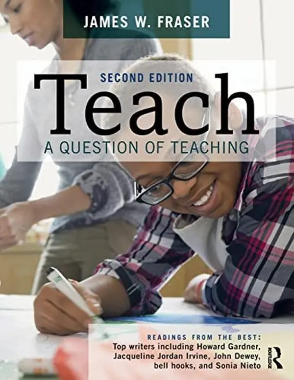 USED-Teach: A Question of Teaching by Fraser, James W. (Paperback)