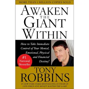 USED-Awaken the Giant Within: How to Take Immediate Control of Your Mental, Emotional, Physical & Financial Destiny! by Robbins, Tony (Paperback)