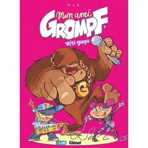 USED-Mon Ami Grompf - Tome 07: Yéti Gaga by Nob (Paperback)