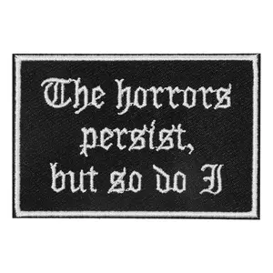 The Horrors Persist But So Do I Embroidered Patch, Self-Adhesive Iron-On Applique, Perfect for Clothes Jackets Hats Accessories