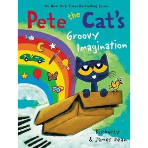 Pete the Cat's Groovy Imagination -- James Dean, Hardcover