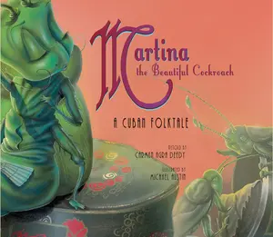 USED-Martina the Beautiful Cockroach: A Cuban Folktale by Deedy, Carmen Agra (Hardcover)