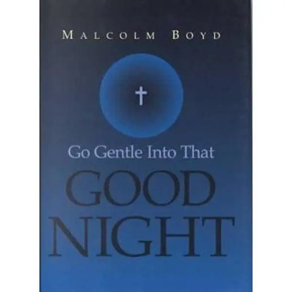 USED Book - Go Gentle into the Good Night by Malcolm Boyd (Hardcover) - english