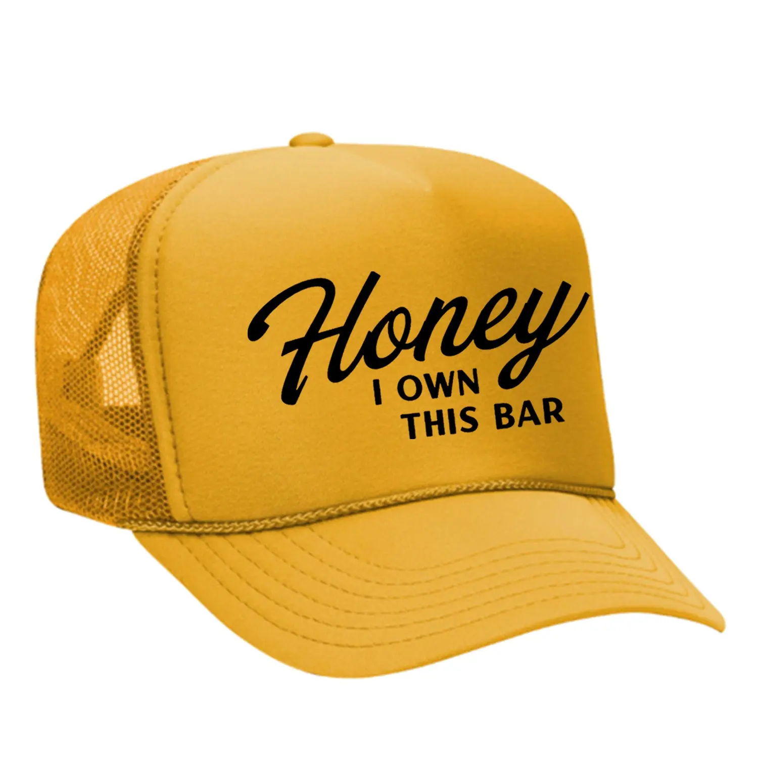 Honey I Own This Bar Foam Trucker Hat