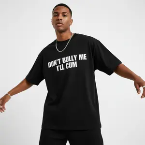 Men's Don't Bully Me I'll Cum Graphic T-Shirt - 100% Cotton Black Short Sleeve Crew Neck Regular Fit Casual Wear | Soft & Breathable Fabric, Durable Print, Everyday Comfort, Machine Washable, minimalist casual wear