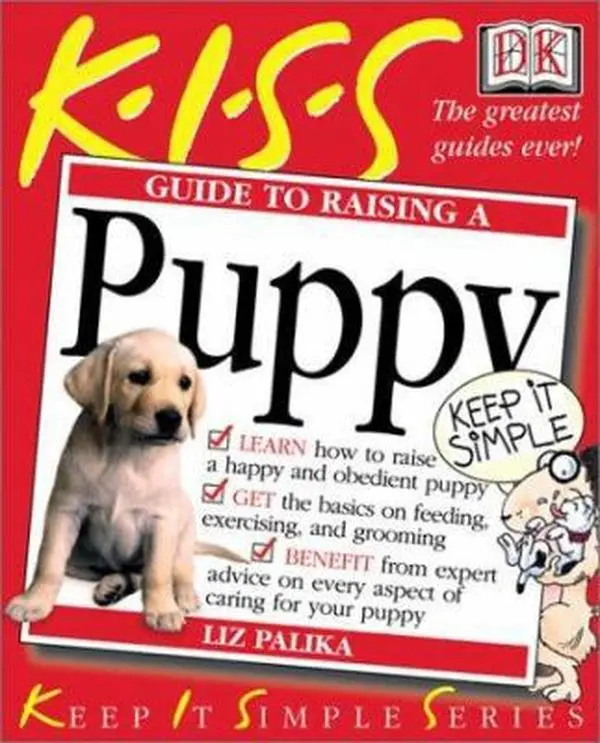USED-KISS Guide to Raising a Puppy (Keep It Simple Series) by Liz Palika (Paperback)