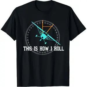This Is How We Roll Pilot Shirt Funny Airplane Aircraft Tees T-Shirt