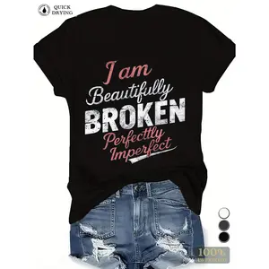 Women's Short Sleeve Crew Neck T-Shirt - 'I Am Beautifully Broken, Perfectly Imperfect' Print 100% Cotton Casual Tee Top Womenswear Black Crewneck Tshirt