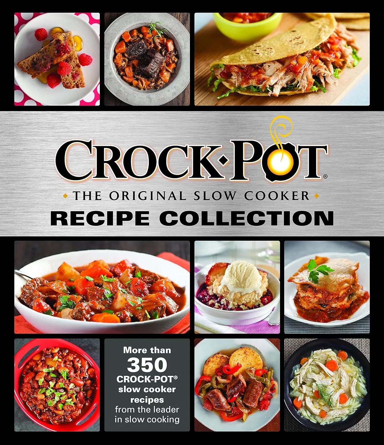 Crockpot Recipe Collection: More Than 350 Crockpot Slow Cooker Recipes from the Leader in Slow Cooking Hardcover