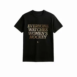 Everyone Watches Womens Hockey Shirt , Unisex Men & Women, Trendy Streatwear Gift