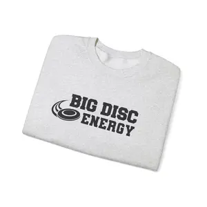Big Disc Energy Sweatshirt, Funny Disc Golf Apparel, Unisex Crewneck, Gift for Frisbee Lovers, Casual Sportswear, Outdoor Activity Outfit