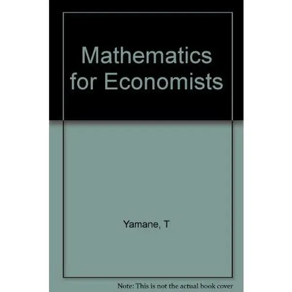 USED-Mathematics for Economists an Elementary Survey Second Edition by Taro Yamane (Hardcover)