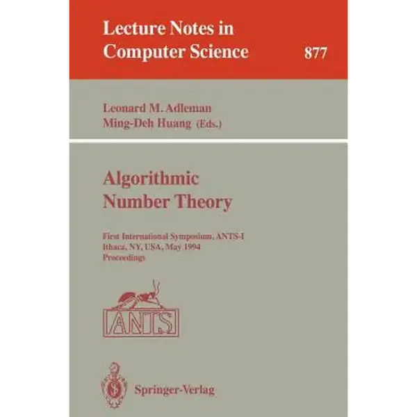 Algorithmic Number Theory: First International Symposium, Ants-I, Ithaca, Ny, Usa, May 6 - 9, 1994. Proceedings - Paperback