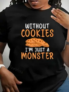 100% Cotton Unisex Cookie Lover Gifts & Accessories Without Cookies im just a Monster funny Cookie Lover T-Shirt Vingate Printed Casual Round Neck T shirt