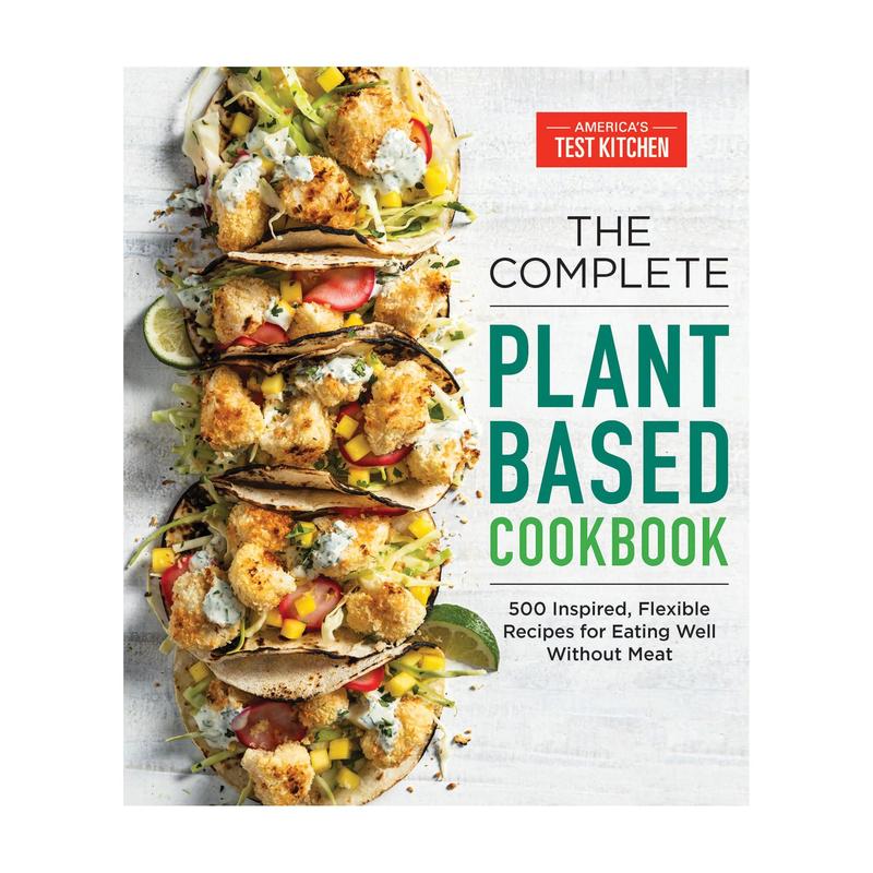 The Complete Plant-Based Cookbook by America's Test Kitchen