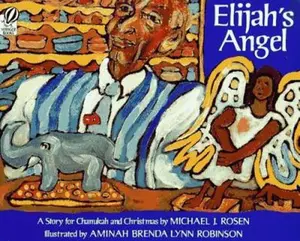 USED Book - Elijah's Angel: A Story for Chanukah and Christmas by Michael J. Rosen (Hardcover) - english