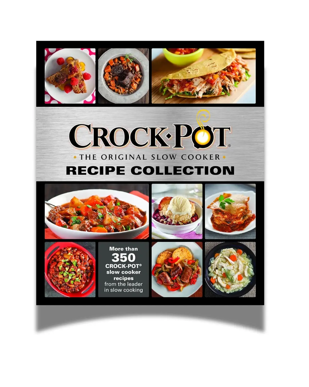 Crockpot Recipe Collection: More Than 350 Crockpot Slow Cooker Recipes from the Leader in Slow Cooking