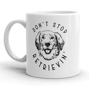 Don’t Stop Retrievin Mug Funny Golden Retriever Dog Coffee Cup - 11oz Funny Coffee Mugs Ceramic Printed Drinkware Cup