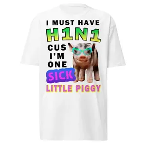 Humorous H1N1 Swine Flu Tee for Sick Little Piggy Costume