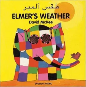 USED-Elmer's Weather (English–Arabic) (Elmer series) (English and Arabic Edition) by David McKee (Unknown)