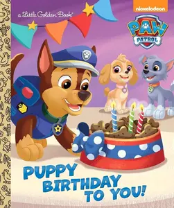 Puppy Birthday to You! (Paw Patrol) (Little Golden Book)   Hardcover – Picture Book, July 28, 2015