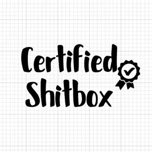 certified shitbox sticker - vinyl vibe