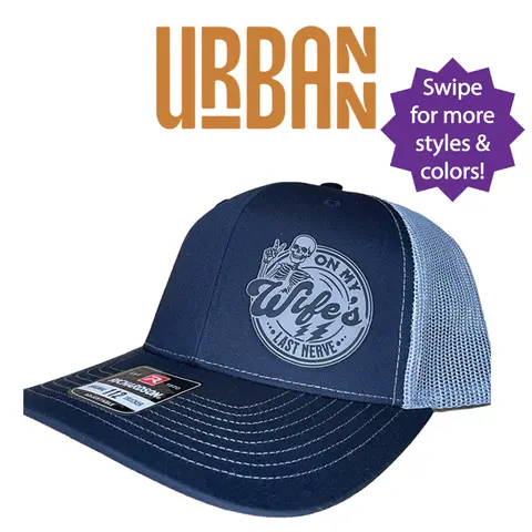 Wife's Last Nerve Hat - Custom Leatherette Patch Trucker Style Hat trucker hat unisex hat