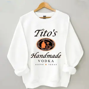Tito Shirt Tito's Handmade Vodka Sweatshirt, Vodka Alcohol Alcoholic Merch Classic Menswear