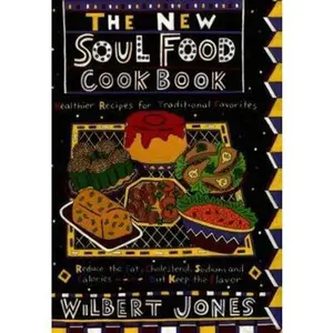 USED-The New Soul-Food Cookbook: Healthier Recipes for Traditional Favorites by Wilbert Jones (Hardcover)